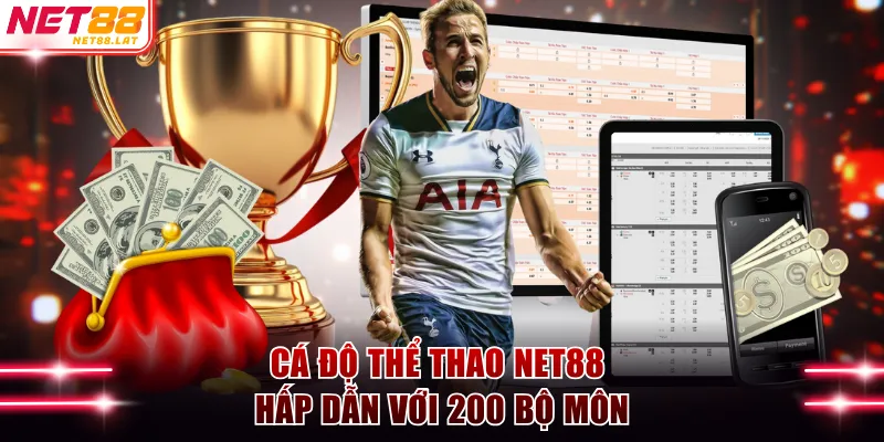 Cá độ thể thao NET88 hấp dẫn với 200 bộ môn