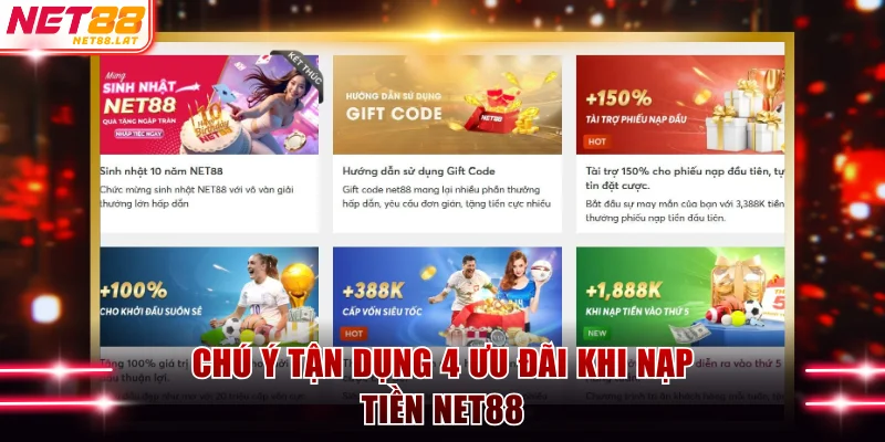 Chú ý tận dụng 4 ưu đãi khi nạp tiền NET88