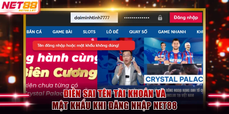 Điền sai tên tài khoản và mật khẩu khi đăng nhập NET88