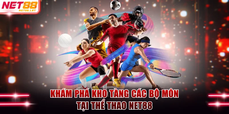 Khám phá kho tàng các bộ môn tại thể thao NET88