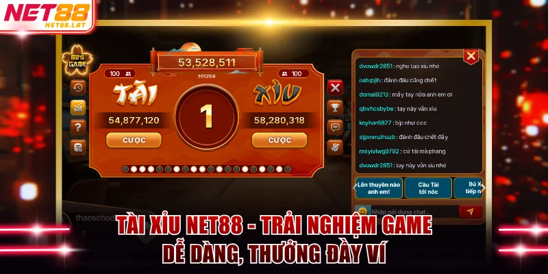 Tài Xỉu NET88 - Trải Nghiệm Game Dễ Dàng, Thưởng Đầy Ví