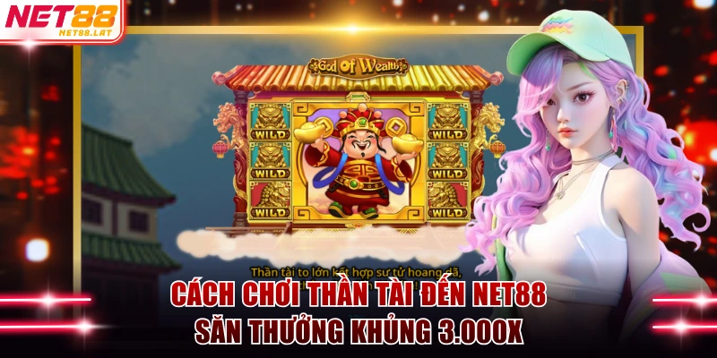 Thần Tài Đến NET88