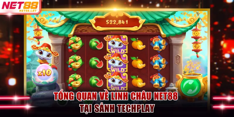 Tổng quan về Linh Châu NET88 tại sảnh Techplay
