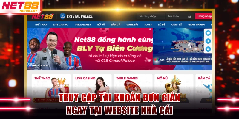 Truy cập tài khoản đơn giản ngay tại website nhà cái